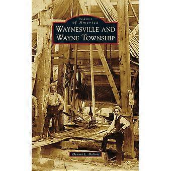 Waynesville And Wayne Township - Dennis E. Dalton - Hardcover - English Book - History