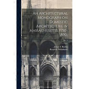 En arkitektonisk monografi om innenlandsk arkitektur i Massachusetts 1750–180