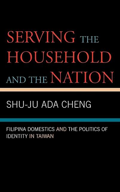 Serving The Household And The Nation by ShuJu Ada Cheng Paperback Book