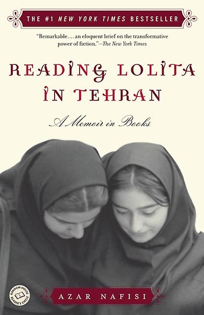 Reading Lolita In Tehran A Memoir In Books by Azar Nafisi Paperback Book