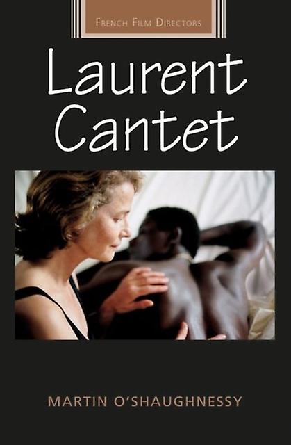 Laurent Cantet by Martin OShaughnessy Paperback