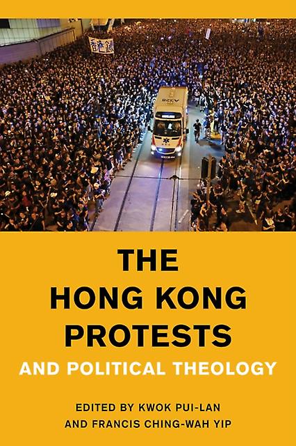 The Hong Kong Protests And Political Theology Paperback Book
