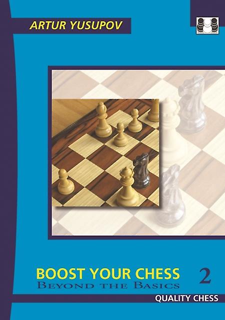 Boost Your Chess 2 by Artur Yusupov Paperback