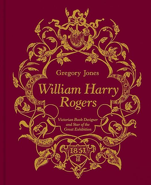 William Harry Rogers - Gregory Jones - Book design and Bookbinding - Unicorn Publishing Group - IPSUK - Hardback