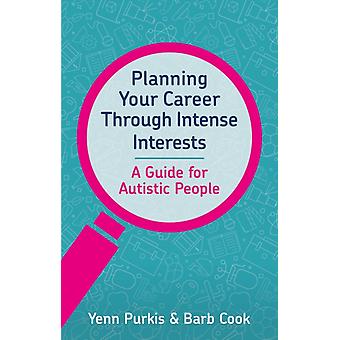 Planning Your Career Through Intense Interests - Barb Cook