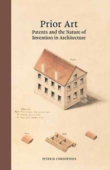 Prior Art - Peter H. Christensen - Architecture - MIT Press Ltd - Hardback