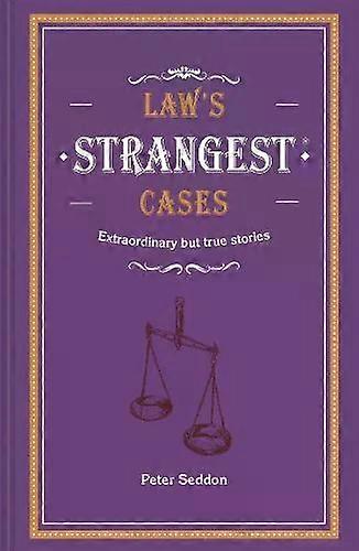 Laws Strangest Cases - Peter Seddon