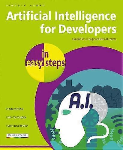 Artificial Intelligence For Developers In Easy Steps by Richard Urwin Paperback Book