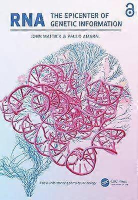 RNA the Epicenter of Genetic Information