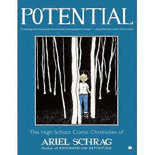 Potential: The High School Comic Chronicles of Ariel Schrag