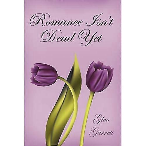 Romance Isnt Dead Yet