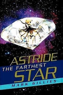 Astride The Farthest Star