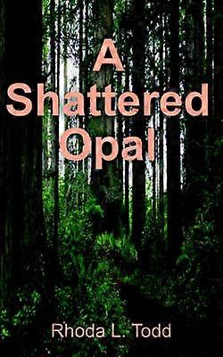 A Shattered Opal