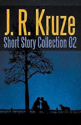 J. R. Kruze Short Story Collection 02