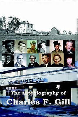 Autobiografia Charlesa F. Gilla