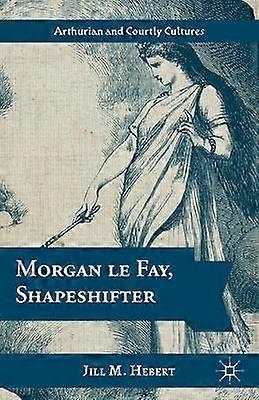 Morgan le Fay Shapeshifter