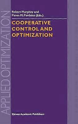 Cooperative Control and Optimization