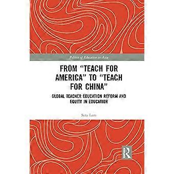 Od Teach For America do Teach For China Globalna reforma kształcenia nauczycieli i równość w edukacji