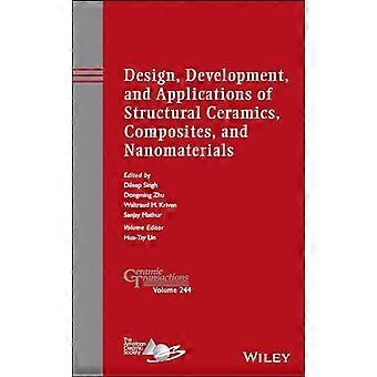 Design Development and Applications of Structural Ceramics Composites and Nanomaterials