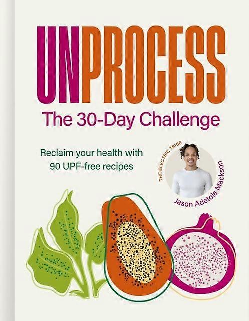 Unprocess The 30-day Challenge by Jason Adetola Mackson Hardback Book