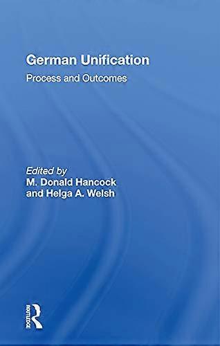German Unification: Process And Outcomes