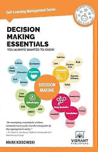 Decision Making Essentials  - You Always Wanted to Know  - (Self - Learning Management)