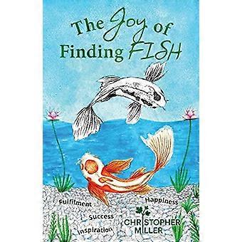 La gioia di trovare FISH: un viaggio di realizzazione, ispirazione, successo e felicità