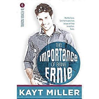 The Importance of Being Ernie: the Flynns Book 4