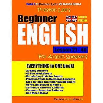 Preston Lee's Beginner English Lesson 21 - 40 For Arabic Speakers (British) (Preston Lee's English for Arabic Speakers (British Version))