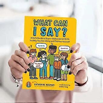 O que posso dizer? - Um guia infantil para habilidades sociais super úteis
