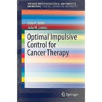 Optimal Impulsive Control For Cancer Therapy - Joo P. Belfo - Paperback - en Book