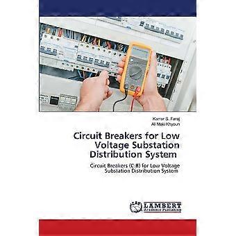 Circuit breakers for low voltage substation distribution system