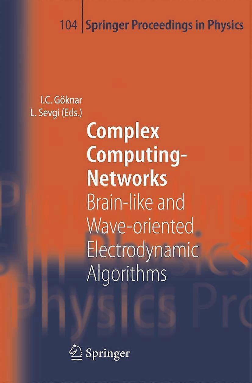 Complex computing-networks brain-like and wave-oriented electrodynamic algorithms