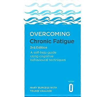 Overcoming Chronic Fatigue 3rd Edition - Prof Trudie Chalder