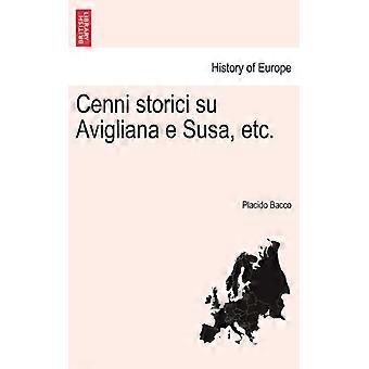 Cenni Storici Su Avigliana E Susa Etc - Placido Bacco - Taschenbuch - Englisches Buch - Geschichte