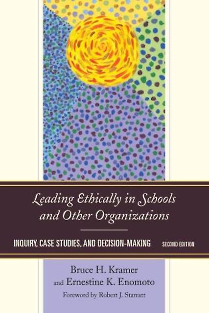Leading Ethically In Schools And Other Organizations by Ernestine K. Enomoto Paperback