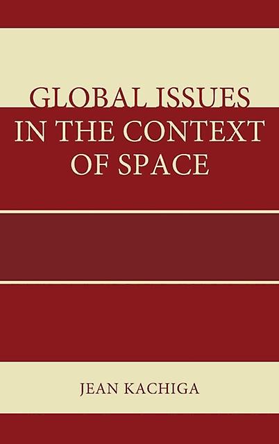 Global Issues In The Context Of Space by Jean Kachiga Paperback Book