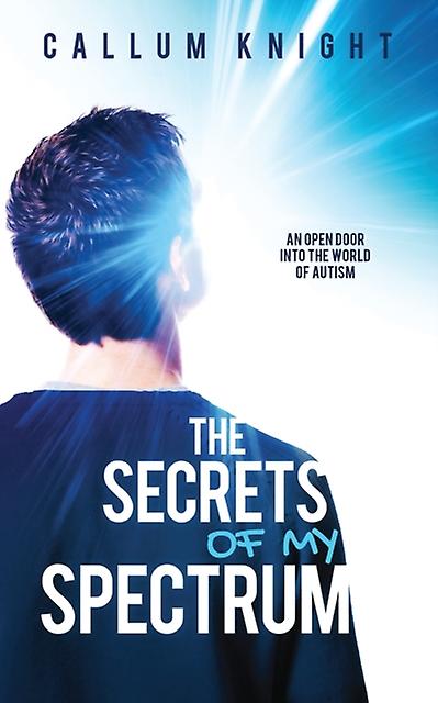 The Secrets Of My Spectrum by Callum Knight Paperback