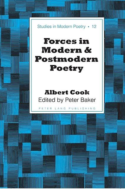 Forces In Modern And Postmodern Poetry by Peter Baker Paperback Book