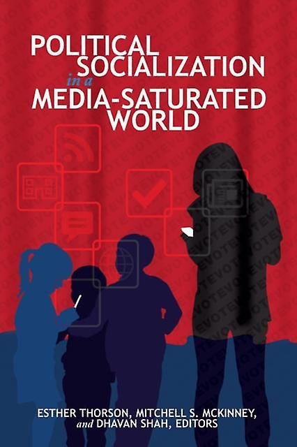 Political Socialization In A Mediasaturated World Paperback Book