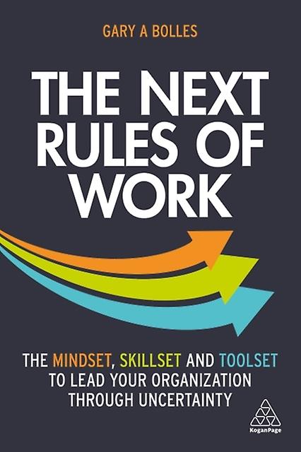 The Next Rules Of Work by Gary A. Bolles Paperback Book