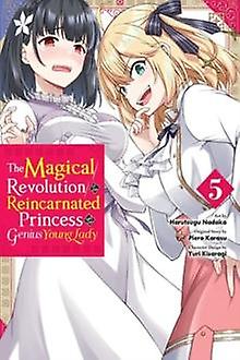 The Magical Revolution Of The Reincarnated Princess And The Genius Young Lady Vo by Yuri Kisaragi Paperback Book