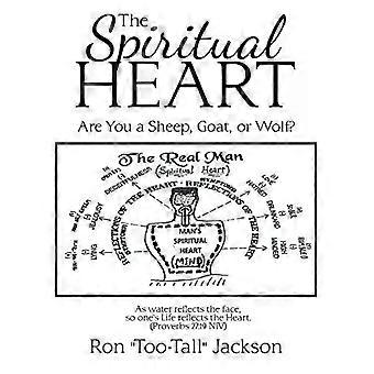 O Coração Espiritual: Você é uma Ovelha, Cabra ou Lobo? - Ron Muito Alto Jackson