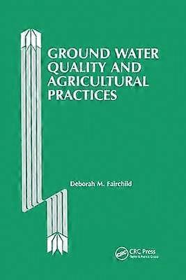 Ground Water Quality and Agricultural Practices