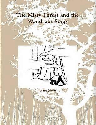 The Misty Forest and the Wondrous Song