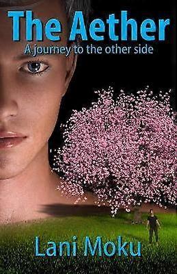 The Aether A journey to the other side