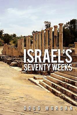 Israel's Seventy Weeks