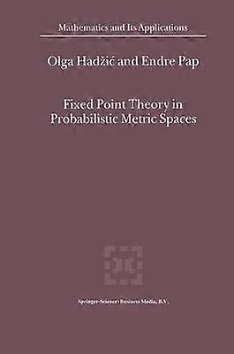 Fixed Point Theory in Probabilistic Metric Spaces