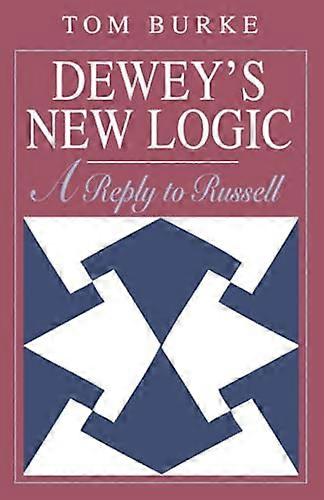 Deweys New Logic: A Reply to Russell