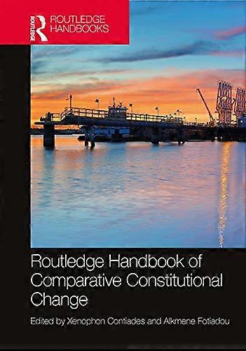 Routledge Handbook of Comparative Constitutional Change